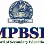 मध्य प्रदेश माध्यमिक शिक्षा मंडल MPBSE: संपूर्ण जानकारी और Updated